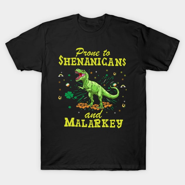 Prone To Shenanigans And Malarkey  Trex Dinosaur St Paddy's Day T-Shirt by familycuteycom